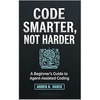 Code Smarter, Not Harder Audiobook By Arden Vance cover art