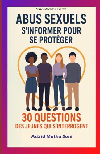 Abus Sexuels: S'informer pour se protèger (French Edition)