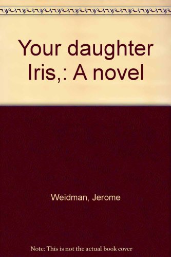 Your Daughter Iris: A Novel B0006AU4YG Book Cover