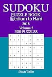300 Medium to Hard Sudoku Puzzle Book - 2018