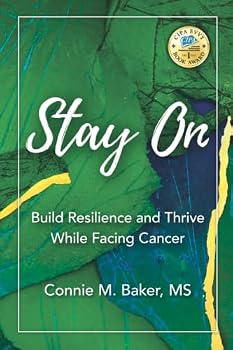 Paperback Stay On: Build Resilience and Thrive While Facing Cancer Book