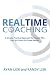 RealTime Coaching: A Simple, Practical Approach for People Who Rely on Others to Create Results