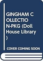 Gingham Collection: "Goldilocks and the Three Little Bears, " "Little Red Riding Hood" and "Three Little Pigs" (Doll House Library) 0394896378 Book Cover
