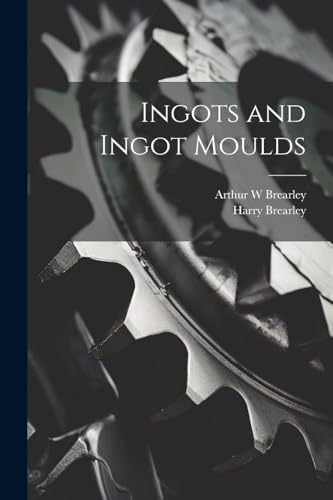 Ingots and Ingot Moulds