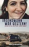  Irgendwann war gestern!: Warum du im Leben nicht voran kommst