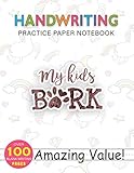 notebook handwriting practice paper for kids my kid bark funny dog cat lover gift: daily journal, journal, 8.5x11 inch, gym, pocketplanner, hourly, 114 pages, weekly