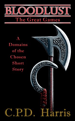 Bloodlust: The Great Games (Domains of the Chosen) (English Edition)
