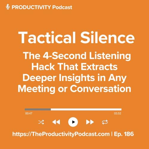 Tactical Silence: The 4-Second Listening Hack That Extracts Deeper Insights in Any Meeting or Conversation