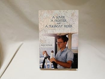 Paperback A Lover, A Fighter, and A Tugboat Rider Book