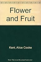 Flower and Fruit : The Lord's Prayer in My Life (Revised Edition) B000GRSAYU Book Cover