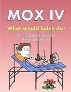 Mox IV: What would Calvo do?: 4
