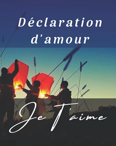 Déclaration d'Amour: AM-011 Déclarez lui votre flamme, votre amour en lui écrivant ce petit livre Déclaration d'Amour: AM-011 Déclarez lui votre flamme, votre amour en lui écrivant ce petit livre
