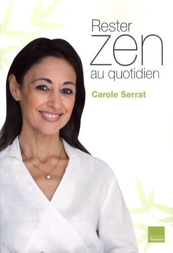 Rester zen au quotidien (French Edition)