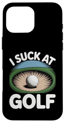 I Suck At Golf Joke ʔSt s Ȓj St X}zP[X iPhone 16 Pro Max p