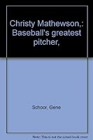 Christy Mathewson,: Baseball's greatest pitcher, B0007E7W28 Book Cover