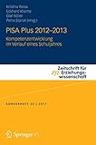  PISA Plus 2012 – 2013: Kompetenzentwicklung im Verlauf eines Schuljahres (Zeitschrift für Erziehungswissenschaft - Sonderheft, Band 33)