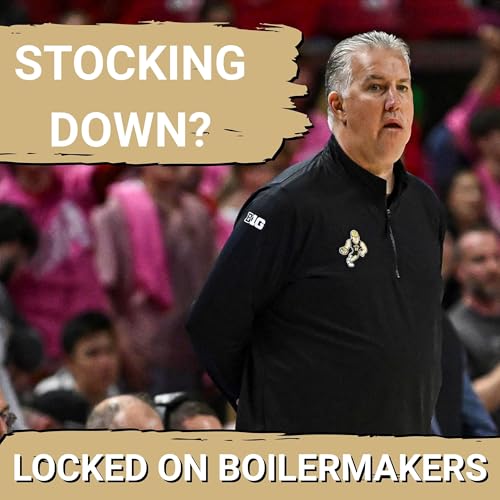 STOCK DOWN: Purdues&rsquo; Inconsistency IGNITES Fear Ahead of March&mdash;Can Boilermakers Survive the Downturn?