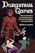 Dangerous Games: What the Moral Panic over Role-Playing Games Says about Play, Religion, and Imagined Worlds