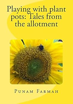 Paperback Playing with plant pots: Tales from the allotment Book