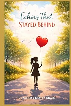 Hardcover Echoes That Stayed Behind: Poetry Collection of a Fourteen-year-old Book