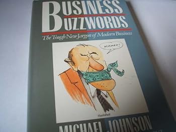 Hardcover Business Buzzwords: The Tough New Jargon of Modern Business Book