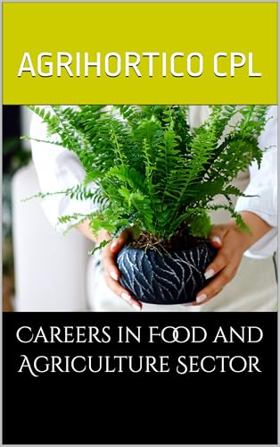 Careers in Food and Agriculture Sector (Food & Agriculture (General) Book 5)