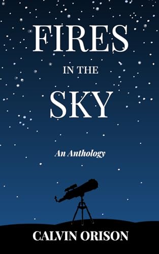 Fires in the Sky: An Anthology