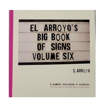Hardcover El Arroyo's Big Book of Signs Volume Six Book