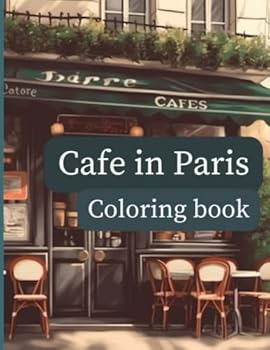 "Cafe in Paris". Adult coloring book. Parisian cafes. Paris. Art therapy. Coffee. Paris. France. French culture. Creativity. Relaxation