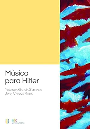 Música para Hitler: 2 (La Calderona)