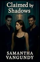 Claimed by Shadows (Marked by Night) B0FPKQYNXJ Book Cover