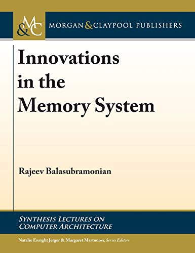 Innovations in the Memory System (Synthesis Lectures on Computer Architecture)