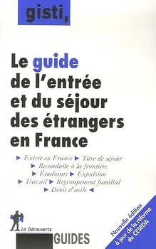 Paperback Le guide de l'entrée et du séjour des étrangers en France Book