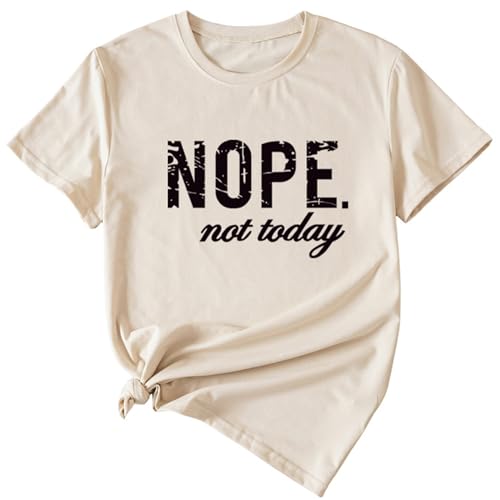 ZOTUJU Womens Summer Tops Nope Not Today Funny Letter Printed Shirts Casual Trendy Short Sleeve Blouses