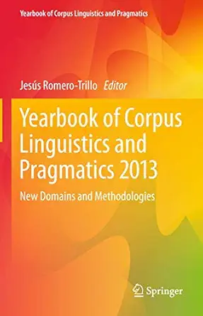 Yearbook of Corpus Linguistics and Pragmatics 2013: New Domains and Methodologies 2013th Edition book cover