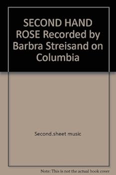 SECOND HAND ROSE Recorded by Barbra Streisand on Columbia