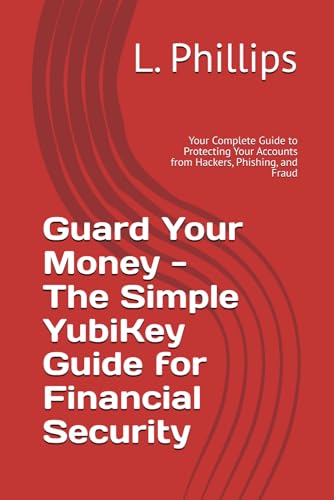 Guard Your Money - The Simple YubiKey Guide for Financial