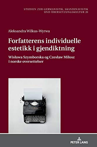 Forfatterens individuelle estetikk i gjendiktning (Studien zur Germanistik, Skandinavistik und Übersetzungskultur) (Norwegian Edition)