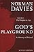 God's Playground: A History of Poland, Vol. 1