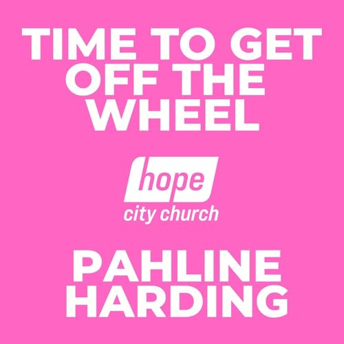Time to Get off the Wheel _ Pauline Harding