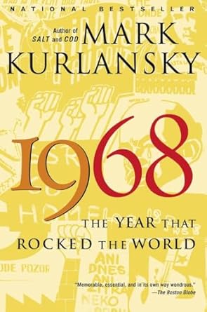 1968: The Year That Rocked the World