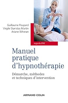 Paperback Manuel pratique d'hypnothérapie - Démarche, méthodes et techniques d'intervention: Démarche, méthodes et techniques d'intervention (Regards psy) [French] Book