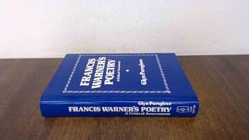 Hardcover Francis Warner's Poetry: A Critical Assessment Book