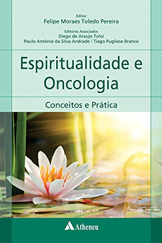 Espiritualidade e Oncologia: Conceitos e Prática