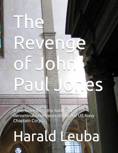 The Revenge of John Paul Jones: A memoire from the battle for den...