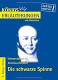 Königs Erläuterungen und Materialien, Bd.422, Die schwarze Spinne - Jeremias Gotthelf Bearbeitung: Daniel Rothenbühler 