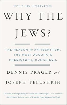 Why the Jews?: The Reason for Antisemitism