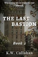 The Last Bastion: Book 2 1719263043 Book Cover