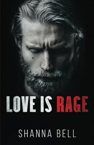 Love Is Rage: A Dark Captive Romance (Bloody Romance)