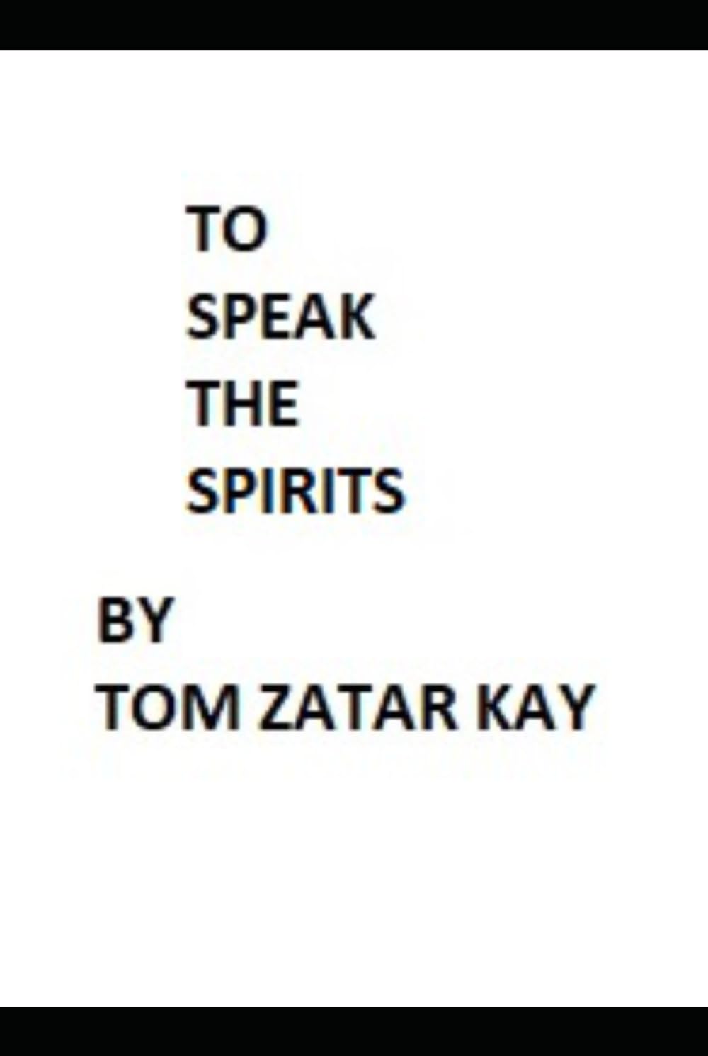 TO SPEAK THE SPIRITS: Awaken to the Hidden Field of Reality